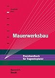 Mauerwerksbau: Praxishandbuch für Tragwerksplaner (Bauwerk)