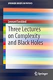 Three Lectures on Complexity and Black Holes (SpringerBriefs in Physics) (English Edition)