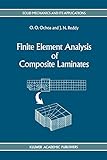 Finite Element Analysis of Composite Laminates (Solid Mechanics and Its Applications (7), Band 7)