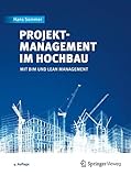 Projektmanagement im Hochbau: mit BIM und Lean Manag