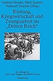 Rüstung, Kriegswirtschaft und Zwangsarbeit im 'Dritten Reich': Im Auftrag von MTU Aero Engines und BMW Group (Perspektiven, 3, Band 3)