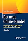 Der neue Online-Handel: Geschäftsmodelle, Geschäftssysteme und Benchmarks im E-C