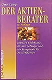 Der Aktien-Berater: Kritische Einführung für den Anfänger und ein Rezeptbuch für den E