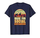 Made For Social Distancing Shirt Outdoor Camping and Hiking T-S