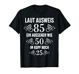 85. Geburtstag 85 Jahre TShirt Laut Ausweis 85 Frau Mann T-S