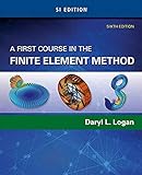 A First Course in the Finite Element Method, SI E