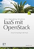 IaaS mit OpenStack: Cloud Computing in der Prax