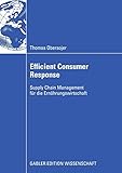 Efficient Consumer Response: Supply Chain Management für die Ernährungsw