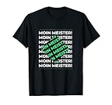 'Moin Meister!' Spruch Nordisch Norden Hamburg Ostsee Trend T-S