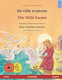 De ville svanene – The Wild Swans (norsk – engelsk): Tospråklig barnebok etter et eventyr av Hans Christian Andersen, med lydbok for nedlasting (Sefas tospråklige bildebøker – norsk / anglais, Band 3)
