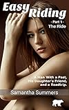 Easy Riding - Part 1: The Ride: A Man with a Past, His Daughter's Friend, and a Roadtrip (Easy Riding - A Man with a Past, His Daughter's Friend, and a Roadtrip) (English Edition)