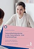 Gesundheitsberatung in der Gesundheits- und Krankenpflege: Einführende Elemente, Methoden und Beisp