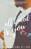 All I Need Is You (English Edition)