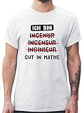 Beruf und Job Geschenke - Ich Bin gut in Mathe Ingenieur schwarz - 3XL - Weiß - Ingenieur - L190 - Tshirt Herren und Männer T-S