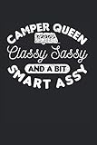 Camper Queen Classy Sassy And A Bit Smart Assy: Wohnwagen & Urlauber Notizbuch 6'x9' Camper Geschenk Für Freizeitcamp