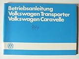 VW Transporter, Caravelle, Joker, Kombi, Hochraum/Kastenwagen, Pritsche, DoKa und Krankentransportwagen T 3 - Betriebsanleitung – Orig