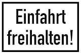 Schild Einfahrt freihalten! Aluminium 20 x 30 cm (Hinweisschild, Parkverbot, Halteverbot) praxisbewährt, w