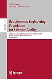 Requirements Engineering: Foundation for Software Quality: 25th International Working Conference, REFSQ 2019, Essen, Germany, March 18–21, 2019, Proceedings ... Science Book 11412) (English Edition)