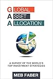 Global Asset Allocation: A Survey of the World’s Top Asset Allocation Strategies (English Edition)