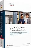 CCNA ICND2-Prüfungshandbuch - Für Examen Nr. 640-816 und 640-802. Mit Video-Tutorials und Testsimulation: Die offizielle Vorbereitung für Examen Nr. 640-816 und 640-802 (Zertifizierungen)