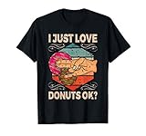 I Just Love Donuts Okay Two In The Pink T-S