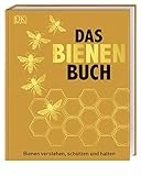 Das Bienen Buch: Bienen verstehen, schü