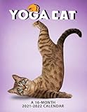 Yoga Cat Calendar 2021-2022: 16-Month Monthly Planner Agenda For Classroom, Home, Desk D