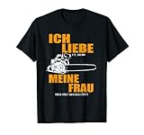 Herren Ich liebe es wenn meine Frau mich Holz machen lässt T-S