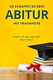 So schaffst du dein Abitur mit Traumnote: erklärt von 1,0er Abiturient Max Frö