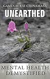 Unearthed: Mental Health Demystified (English Edition)