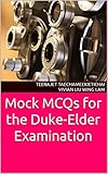 Mock MCQs for the Duke Elder Examination (English Edition)