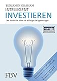 Intelligent Investieren: Der Bestseller über die richtige Anlagestrateg
