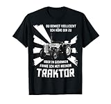 In Gedanken Fahre Ich Mit Meinem Traktor Bauern T-S