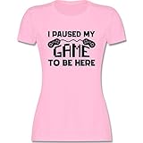 Nerd Geschenke - I Paused My Game to be here - XXL - Rosa - Zocken - L191 - Tailliertes Tshirt für Damen und Frauen T-S
