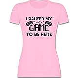 Nerd Geschenke - I Paused My Game to be here - XXL - Rosa - Zocken - L191 - Tailliertes Tshirt für Damen und Frauen T-S