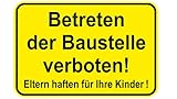 Betreten der Baustelle Verboten Schild 20 x 30 cm aus Stabiler PVC Hartschaumplatte 3mm mit UV-S