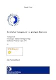 Rechtliches Management von geistigem Eigentum: Vertragsrecht Forschungs- und Entwicklungsverträge Intellectual Property Rights (IPR) Inkl. IPR-R