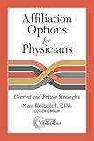 Affiliation Options for Physicians: Current and Future Strateg