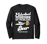 Motorboot & Bier lösen meine Probleme Motorboot Lang
