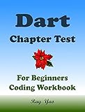Dart Chapter Test: Dart Workbook (English Edition)