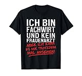 Herren Ich Bin Fachwirt Und Kein Frauenarzt Betriebswirt T-S