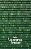 Web Passwords Tracker: Internet Accounts password record book | Wtf my Password | Computer password Notebook tracker | remember your passwords notep