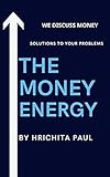 THE MONEY ENERGY (English Edition)