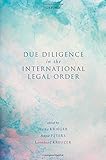 Due Diligence in the International Legal O