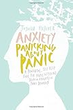 Anxiety: Panicking about Panic: A powerful, self-help guide for those suffering from an Anxiety or Panic Disorder (Panic Attacks, Panic Attack Book)