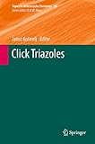 Click Triazoles (Topics in Heterocyclic Chemistry Book 28) (English Edition)