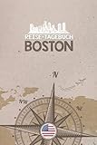 Reisetagebuch Boston: Urlaubstagebuch | Reise Tagebuch zum Selberschreiben | Platz für 54 Reisetage | Geschenk für Reise | Notizbuch | 118 Seiten | ca. A5