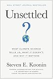 Unsettled: What Climate Science Tells Us, What It Doesn't, and Why It Matters (English Edition)