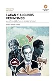 Lacan y algunos feminismos: Una introducción para un diálogo por venir (Spanish Edition)