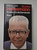 Gustav Heinemann. Ein Leben für die Demok